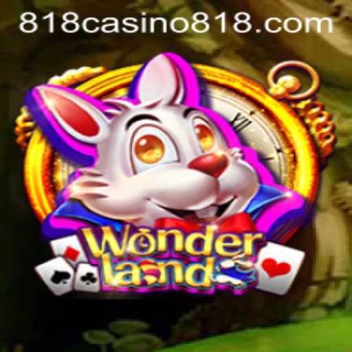 Discover the Excitement of 'Wonderland' in 818CASINO